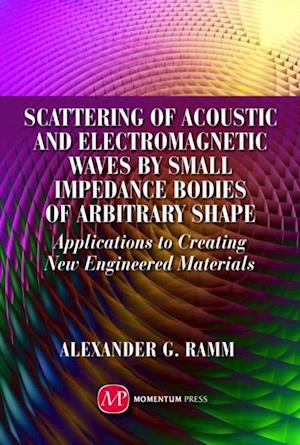 Scattering of Acoustic and Electromagnetic Waves by Small Impedance Bodies of Arbitrary Shapes