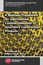 A Business Framework for International Commercialization of Innovative Construction Products