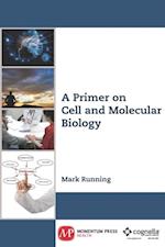 Primer on Cell and Molecular Biology