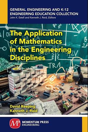 The Application of Mathematics in the Engineering Disciplines