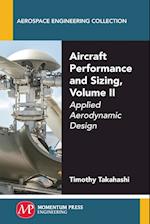 Aircraft Performance and Sizing, Volume II