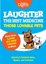 Laughter, The Best Medicine: Those Lovable Pets