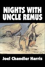 Nights with Uncle Remus by Joel Chandler Harris, Fiction, Classics