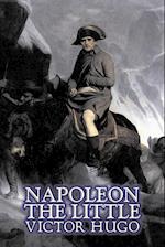 Napoleon the Little by Victor Hugo, Fiction, Action & Adventure, Classics, Literary