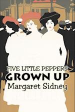 Five Little Peppers Grown Up by Margaret Sidney, Fiction, Family, Action & Adventure