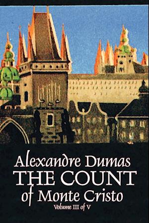 The Count of Monte Cristo, Volume III (of V) by Alexandre Dumas, Fiction, Classics, Action & Adventure, War & Military