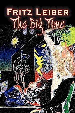 The Big Time by Fritz Leiber, Science Fiction, Fantasy