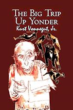 The Big Trip Up Yonder by Kurt Vonnegut, Science Fiction, Literary