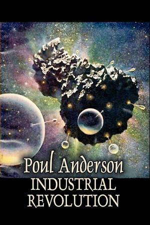 Industrial Revolution by Poul Anderson, Science Fiction, Adventure