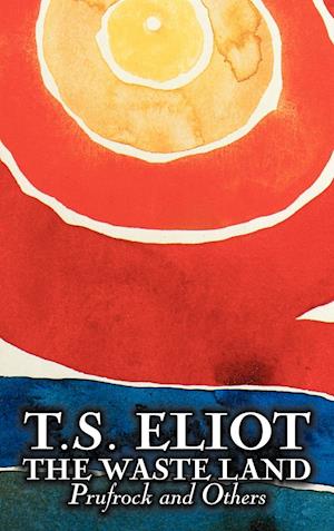 The Waste Land, Prufrock, and Others by T. S. Eliot, Poetry, Drama
