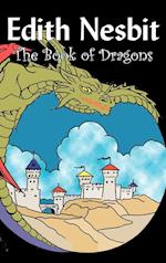 The Book of Dragons by Edith Nesbit, Fiction, Fantasy & Magic