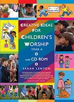 Creative Ideas for Children's Worship - Year a