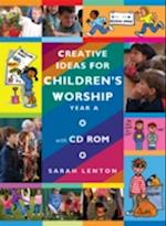 Creative Ideas for Children's Worship - Year A