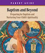 Baptism & Beyond Parent Guide