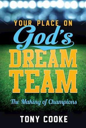 Your Place on God's Dream Team