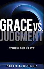 Grace vs. Judgment: Which One Is It? 