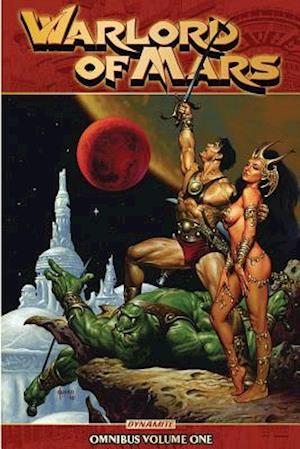 Warlord of Mars Omnibus Volume 1