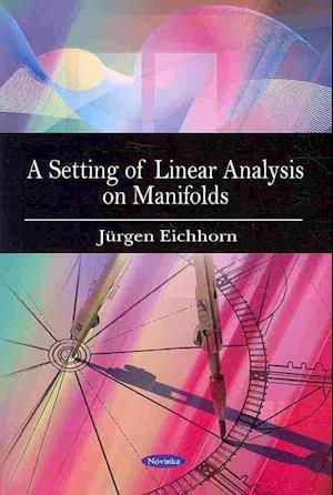 Setting of Linear Analysis on Manifolds