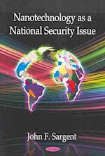Nanotechnology as a National Security Issue