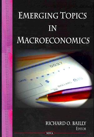 Emerging Topics in Macroeconomics