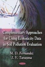 Complementary Approaches for Using Ecotoxicity Data in Soil Pollution Evaluation