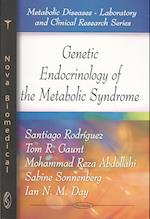 Genetic Endocrinology of the Metabolic Syndrome