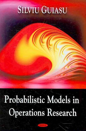 Probablistic Models in Operations Research