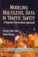 Modeling Multilevel Data in Traffic Safety
