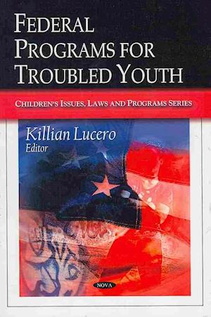 Federal Programs for Troubled Youth