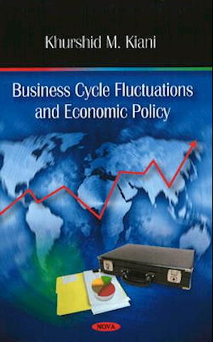 Business Cycle Fluctuations & Economic Policy