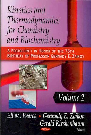 Kinetics & Thermodynamics for Chemistry & Biochemistry