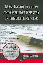 Mass Incarceration & Offender Reentry in the United States