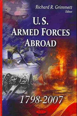 U.S. Armed Forces Abroad 1798-2007