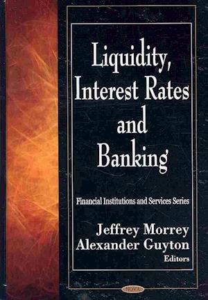 Liquidity, Interest Rates & Banking