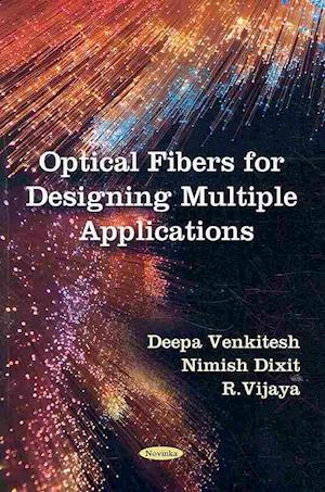 Optical Fibers for Designing Multiple Applications