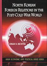 North Korean Foreign Relations in the Post-Cold War World