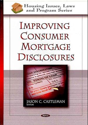 Improving Consumer Mortgage Disclosures