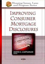 Improving Consumer Mortgage Disclosures