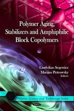 Polymer Aging, Stabilizers & Amphiphilic Block Copolymers