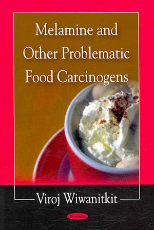 Melamine & Other Problematic Food Carcinogens