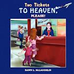 Two Tickets to Heaven, Please! 