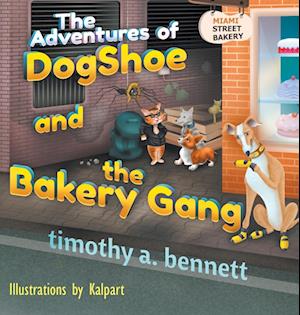 The Adventures of DogShoe and the Bakery Gang