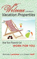 Welcome to the World of Vacation Properties