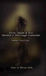 Even Adam and Eve Needed a Marriage Counselor - Moses Tells All