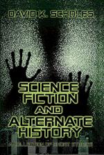 Science Fiction and Alternate History, a Collection of Short Stories