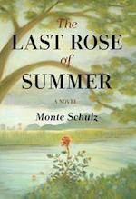 Schulz, M:  The Last Rose Of Summer