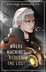 Where Machines Redeem the Lost 