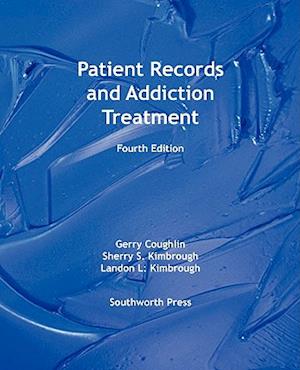 Patient Records and Addiction Treatment, Fourth Edition