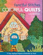 Fanciful Stitches Colorful Quilts