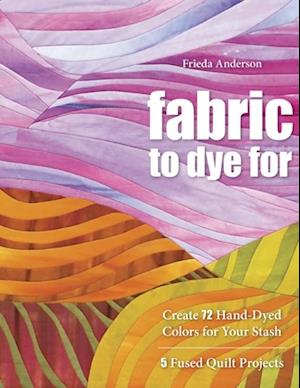 Fabric to Dye For